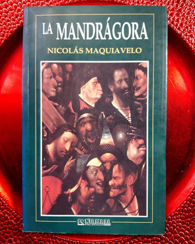 La Mandrágora. Nicolás Maquiavelo.