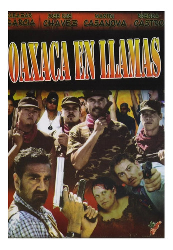 Oaxaca En Llamas Pelicula Mexicana Dvd