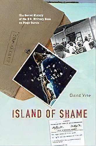 Island Of Shame : The Secret History Of The U.s. Military Base On Diego Garcia, De David Vine. Editorial Princeton University Press, Tapa Blanda En Inglés