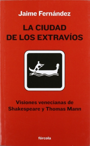 Libro La Ciudad De Los Extravíos De Fernández Martín Jaime