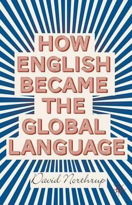 Libro How English Became The Global Language - David Nort...