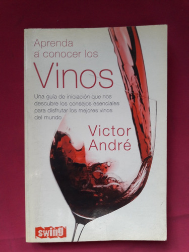 Aprenda A Conocer Los Vinos - Victor Andre