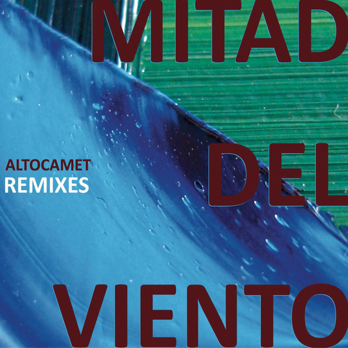 Altocamet -  Mitad Del Viento Remixes - Cd Producido Por Casa Del Puente