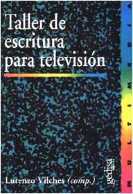 Taller De Escritura Para Televisión, Vilches, Ed. Gedisa