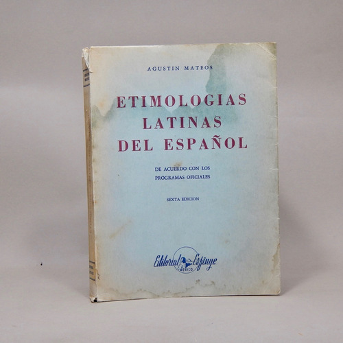 Etimologías Latinas Del Español Agustin Mateos 1955 Ac7