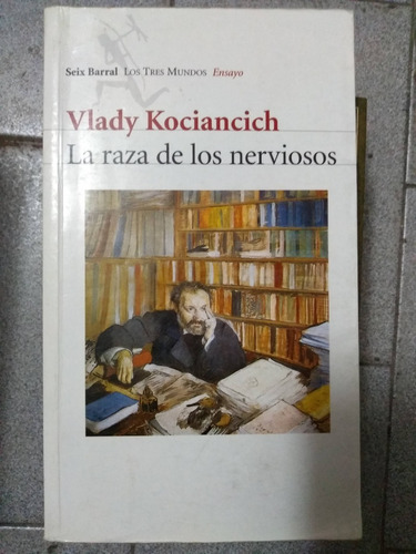 La Raza De Los Nerviosos - Vlady Kociancich - Seix Barral