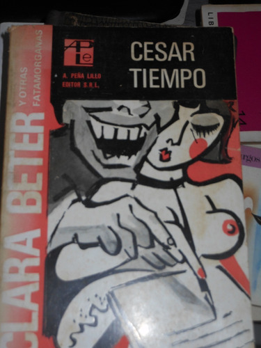 * Cesar Tiempo - Clara Beter Y Otras Fatamorganas