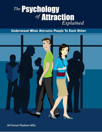 Libro: The Psychology Of Attraction Explained: Understand To