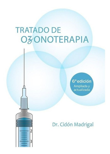 Tratado De Ozonoterapia 6âª Edicion - Cidon Madrigal,dr J...