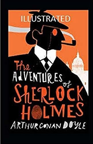 The Adventures Of Sherlock Holmes (illustrated) -..., De Doyle, Arthur An. Editorial Independently Published En Inglés