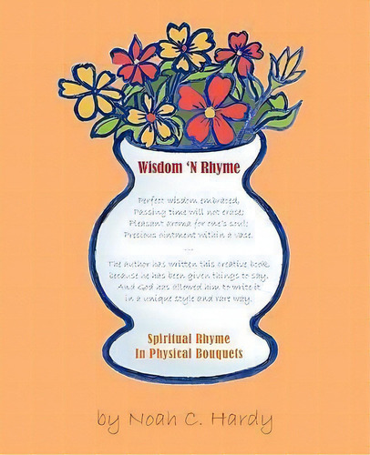 Wisdom 'n Rhyme, De Noah C Hardy. Editorial Xulon Press, Tapa Blanda En Inglés