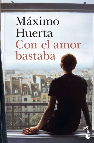 Libro Con El Amor Bastaba - Maximo Huerta