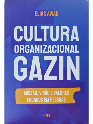 Livro Físico Cultura Organizacional Gazin Elias Awad Missão, Visão E Valores Focados Em Pessoas