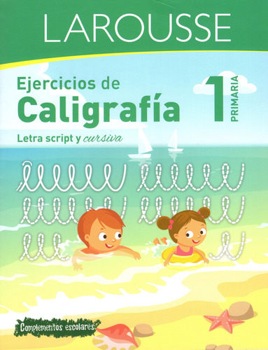 Ejercicios De Caligrafia 1° Script Y Cursiva Prim Larousse