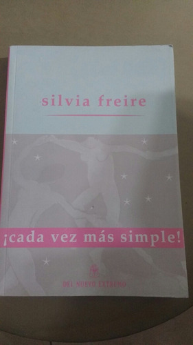 Cada Vez Mas Simple Silvia Freire Del Nuevo Extremo