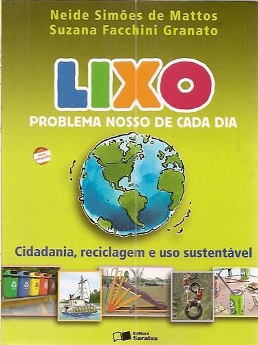 Livro Lixo: Problema Nosso De Cada Dia - Granato, Suzana Facchini / Mattos, Neide Simões De [2006]