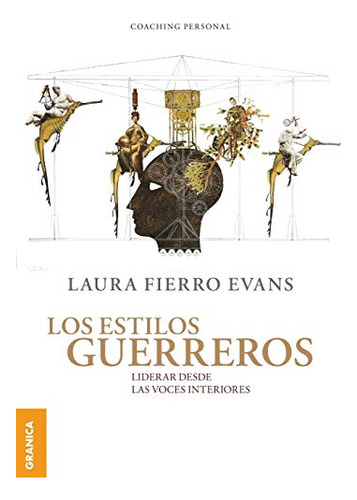 Libro Los Estilos Guerreros De Laura Fierro Evans Ed: 1