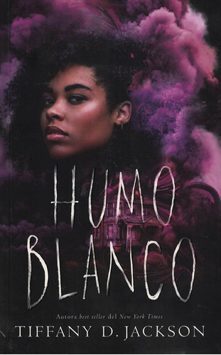 Humo Blanco - Tiffany D. Jackson