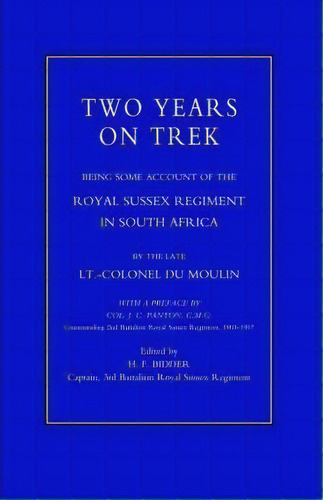 Two Years On Trek, De Lt -col Du Moulin. Editorial Naval Military Press Ltd, Tapa Blanda En Inglés