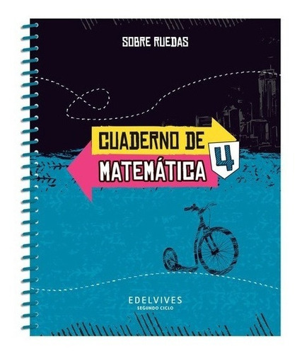 Cuaderno De Matematica 4 - Sobre Ruedas Edelvives