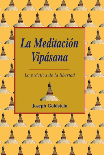 La Meditacion Vipasana