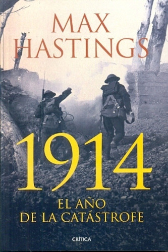 1914 El Año De La Catastrofe - Max  Hastings