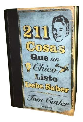 Libro, 211 Cosas Que Un Chico Listo Debe Saber De Tom Gutler