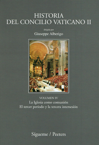 Historia Del Concilio Vaticano Ii, Iv - Alberigo, Guissepe