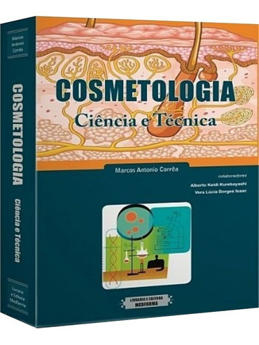 Cosmetologia Ciência E Técnica - Marco Antonio Corrêa