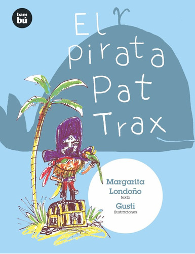 Libro El Pirata Pat Trax