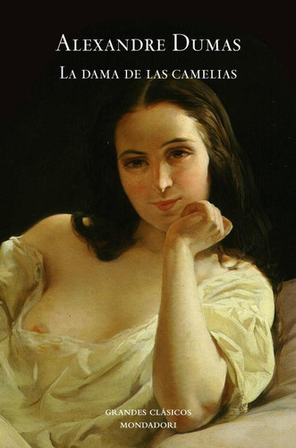 La Dama De Las Camelias, De Dumas (hijo), Alexandre. Editorial Literatura Random House, Tapa Dura En Español