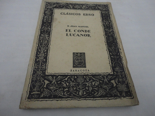 El Conde Lucanor- Don Juan Manuel- Clasicos Ebro -1965 