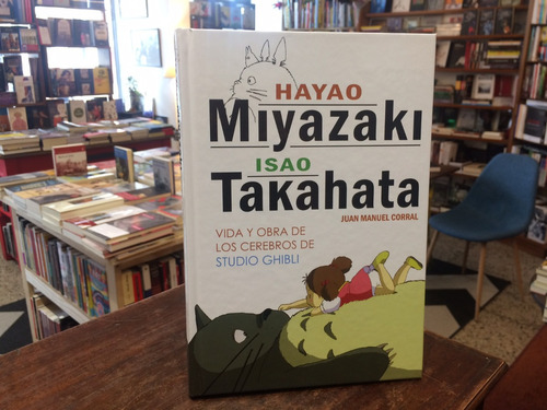 Hayao Miyazaki / Isao Takahata - Juan Manuel Corral