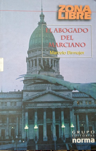 El Abogado Del Marciano Marcelo Birmajer