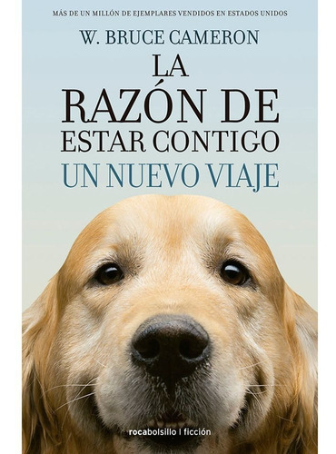 La Razón De Estar Contigo. Un Nuevo Viaje, De W. Bruce Cameron. Roca Editorial, Tapa Blanda En Español, 2013