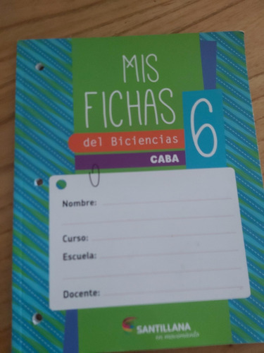 Mis Fichas Del Biciencias 6. Caba. Ed. Santillana