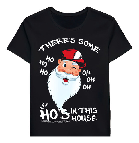 Remera Theres Some Ho Ho Hos In This House Christmaa Cla1239