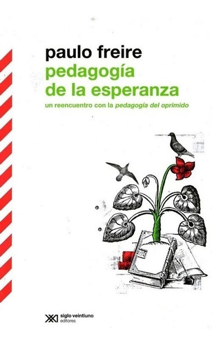 Pedagogia De La Esperanza - Paulo Freire - Siglo Xxi - Libro