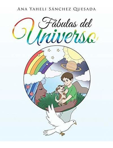 Libro : Fabulas Del Universo - Sanchez Quesada, Ana Yaheli