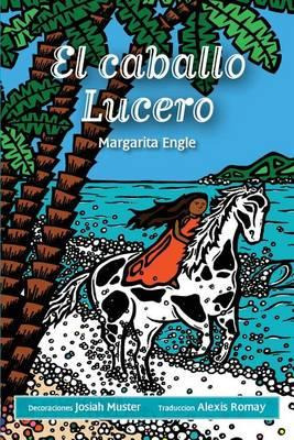 Libro El Caballo Lucero - Ms Margarita Engle