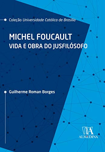 Libro Michel Foucalt Vida E Obra Do Jusfilósofo De Roman Bor