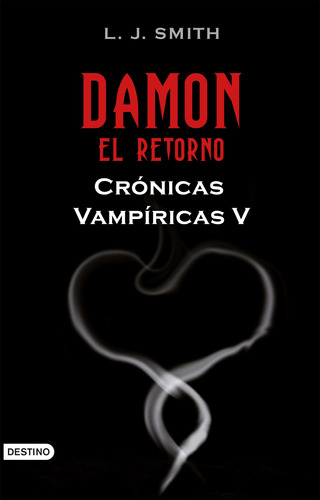 Damon. Crónicas vampíricas V, de Smith, L. J.. Serie Destino Joven Editorial Destino México, tapa blanda en español, 2010