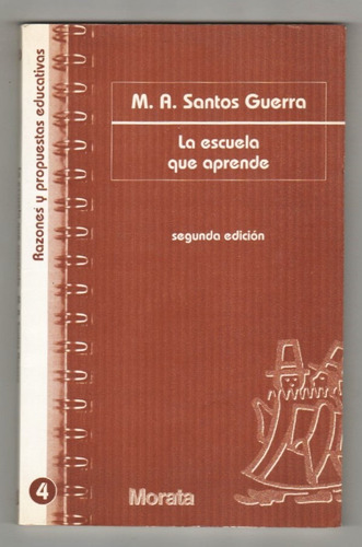 Miguel Ángel Santos Guerra - La Escuela Que Aprende. Morata