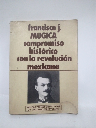 Francisco J Mugica Compromiso Histórico Con La Revolución Me