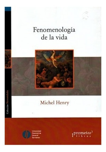 Fenomenologia De La Vida - Henry Michel