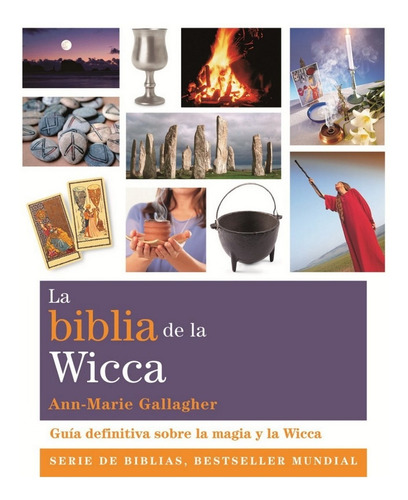 Biblia de la Wicca, La, de Gallagher, Ann Marie., vol. 1.0. Editorial Gaia Ediciones, tapa blanda, edición 1.0 en español, 2013