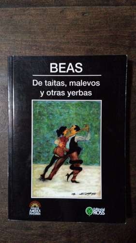 De Taitas, Malevos Y Otras Yerbas - Héctor Beas 