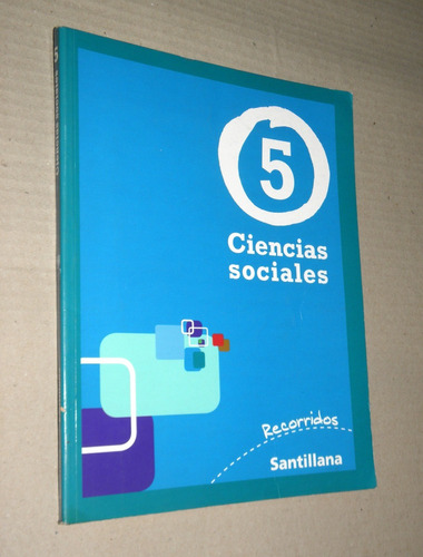 Ciencias Sociales 5 - Serie Recorridos - Santillana