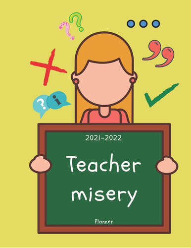Libro:  Teacher Misery Planner: Daily Plan Monthly Planner