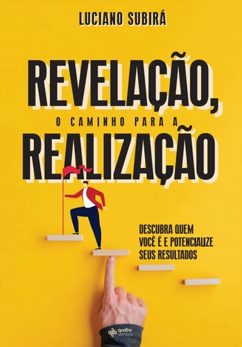 Revelação, O Caminho para a Realização, de Luciano Subirá. Editora Quatro Ventos Ltda, capa mole em português, 2021